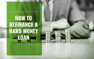 How to refinance a hard money loan