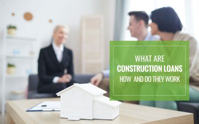 What Are Construction Loans and How Do They Work