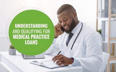 Qualifying for Medical Practice Loans